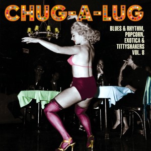 V.A. - Exotic Blues & Rhythm Vol 8 : Chug-A-Lug